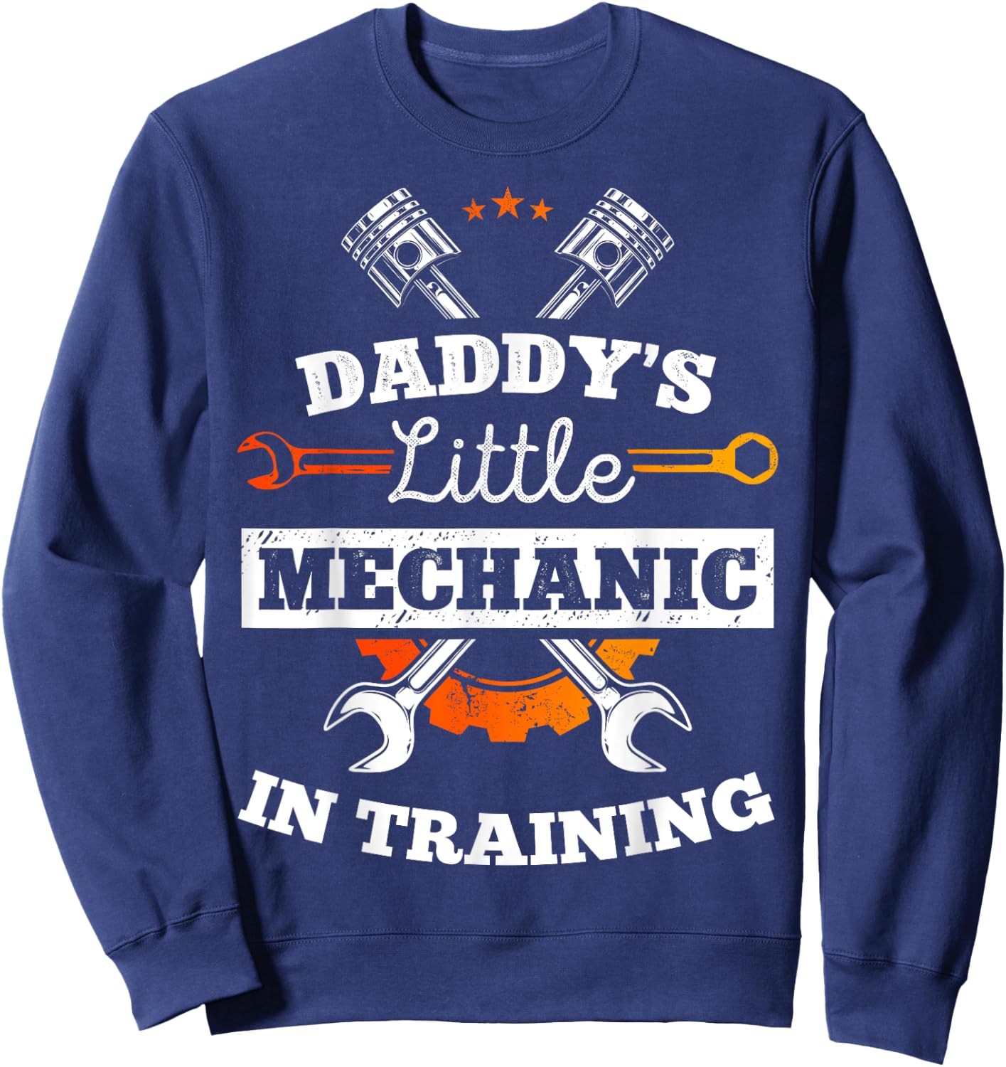 Daddy's Little Mechanic In Training Auto Repairman Dad Sweatshirt - Sweatshirt | Navy