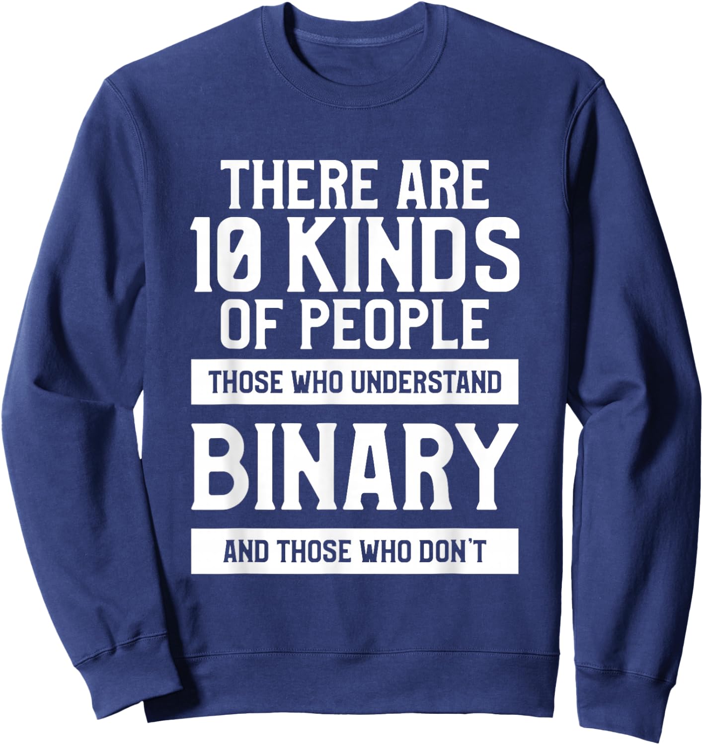 There Are 10 Kinds Of People Binary Sweatshirt - Sweatshirt | Navy