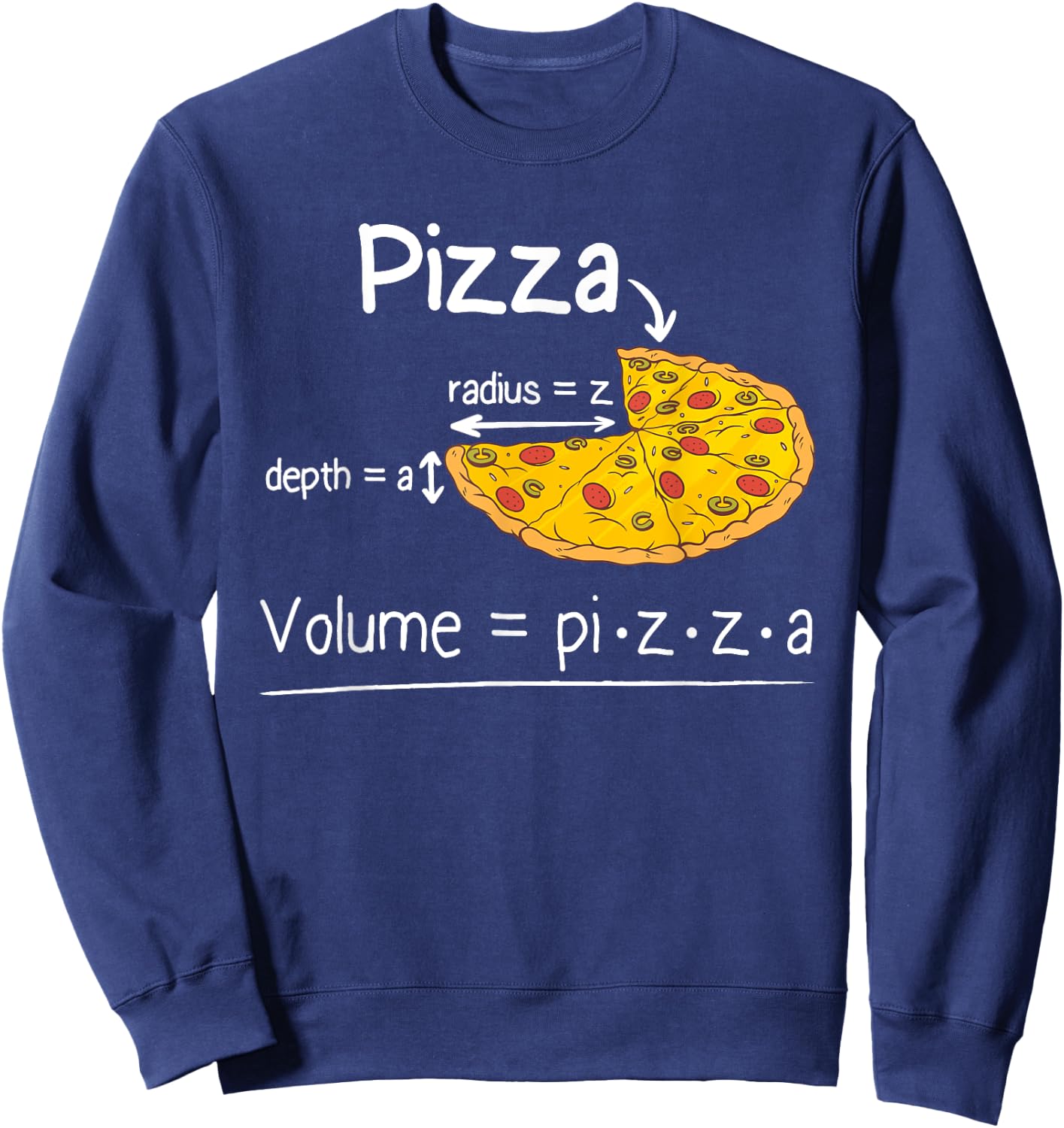 Volume Formula Pizza and Math Meme | Funny Math Teacher Women Girls Kids Sweatshirt - Sweatshirt | Navy