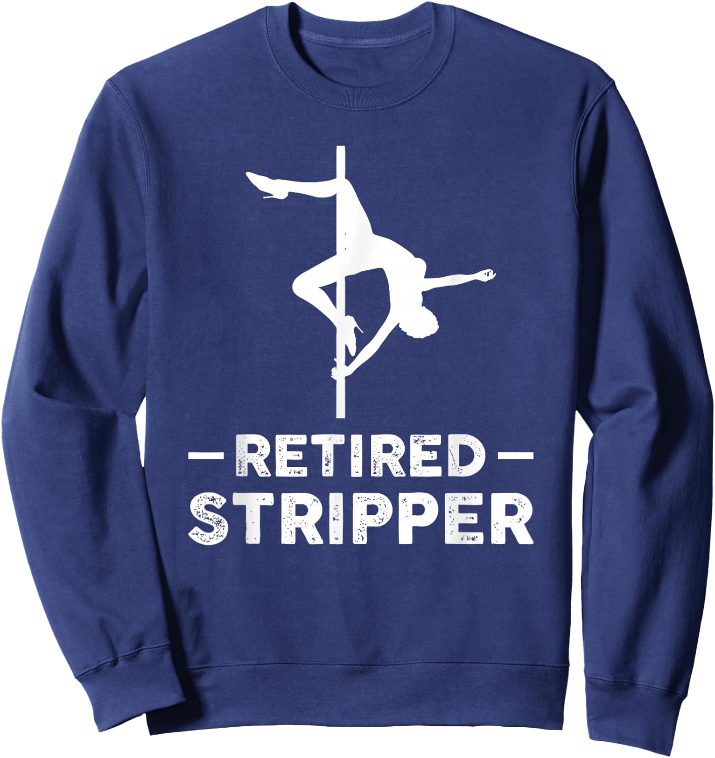 Geschenk fr Rente Retired Stripper Retirement - Women's Adults Black Short Sleeve Classic Fit Sweatshirt - Sweatshirt | Navy