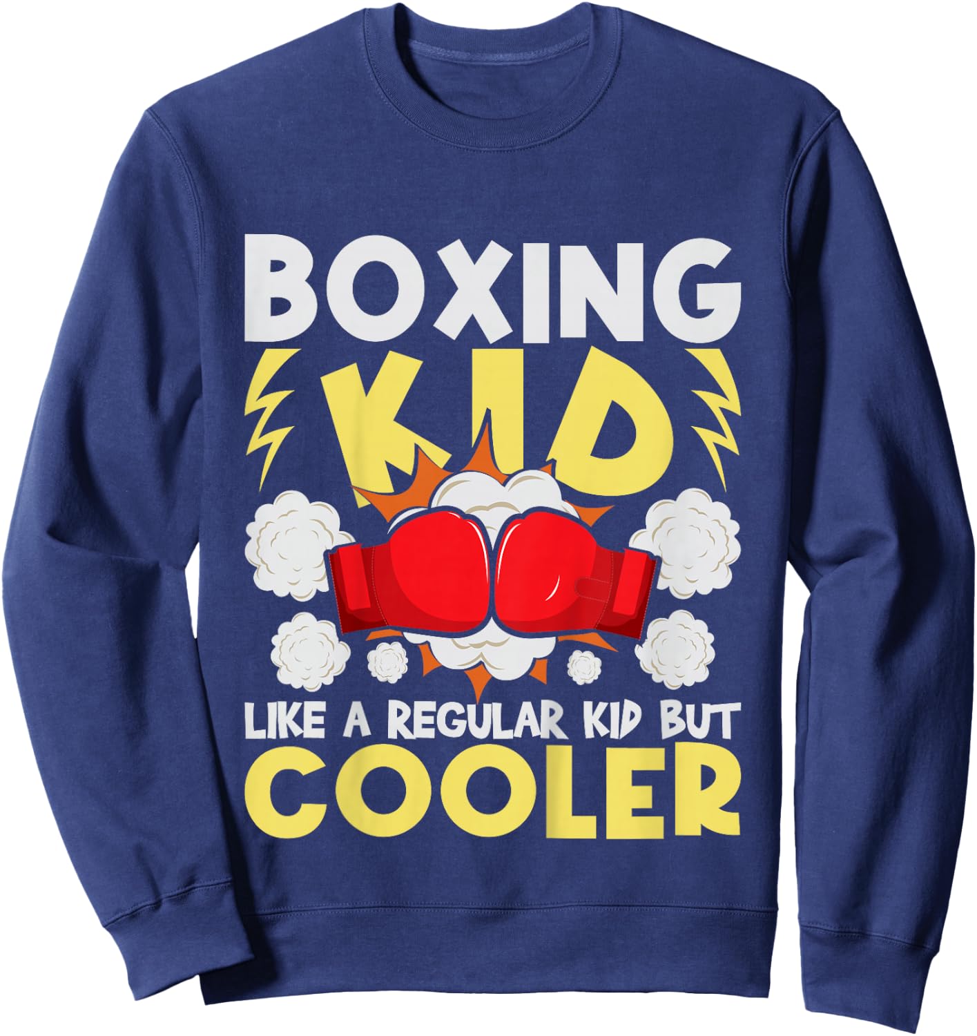 Boxing Kid Like A Regular Kid But Cooler - Boxer Kickboxing Sweatshirt - Sweatshirt | Navy