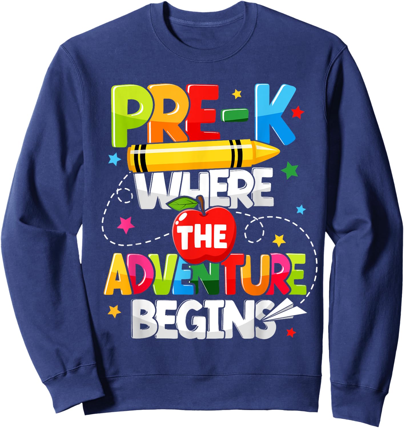 Pre-K Where The Adventure Begins Back To School Teacher Men Women Girls Kids Sweatshirt - Sweatshirt | Navy