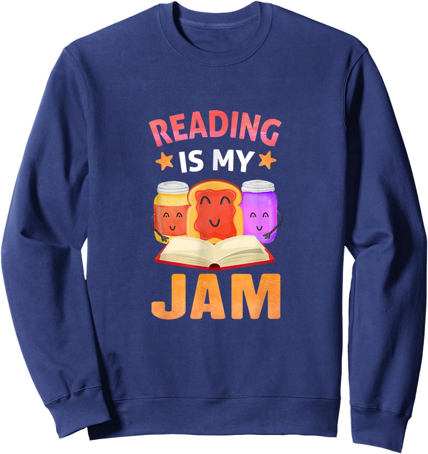 Reading is My Jam Funny I Love to Read Books Sweatshirt - Sweatshirt | Navy