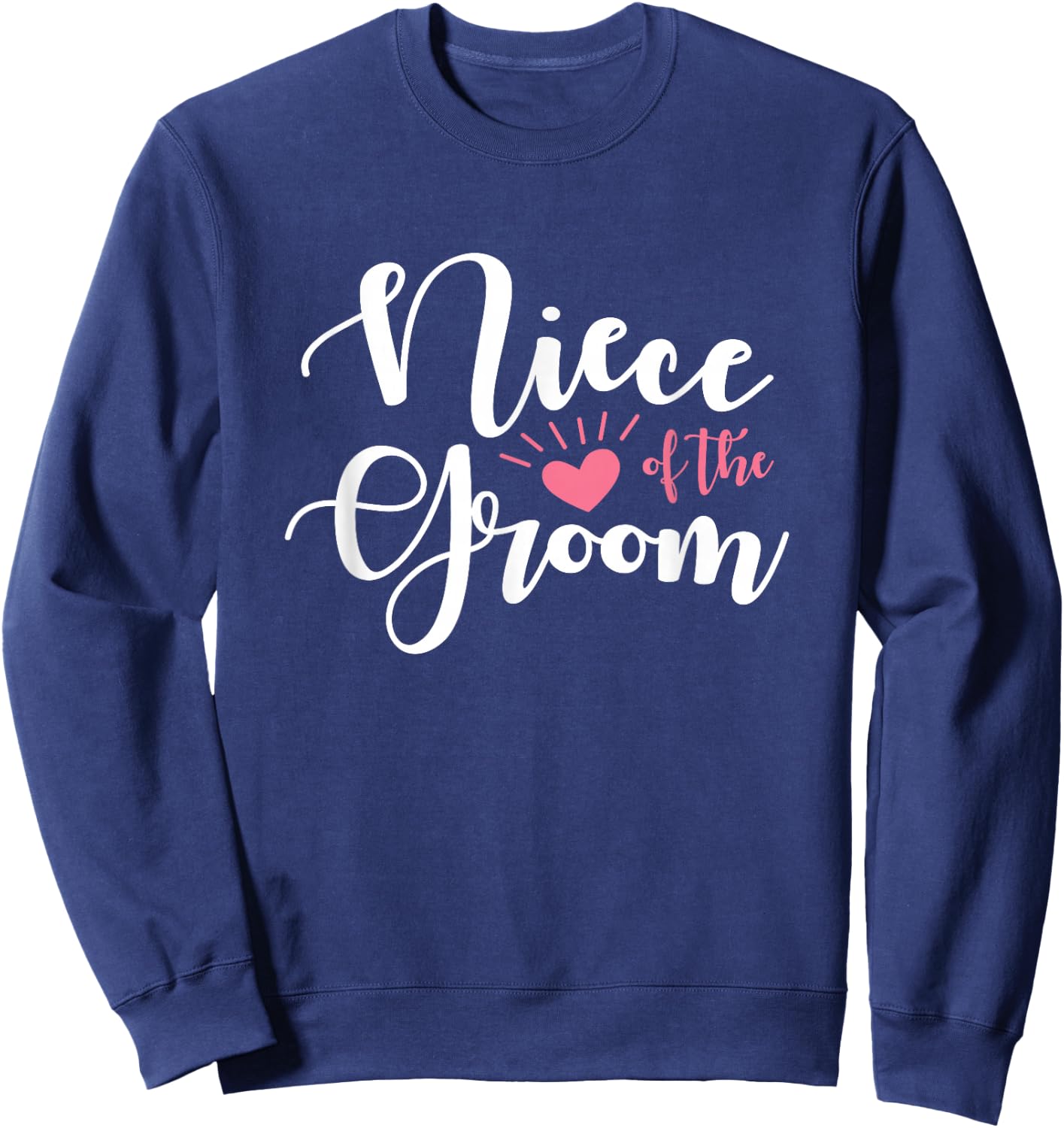 Niece of the Groom Groomsmen Squad Wedding Party Celebration Sweatshirt - Sweatshirt | Navy