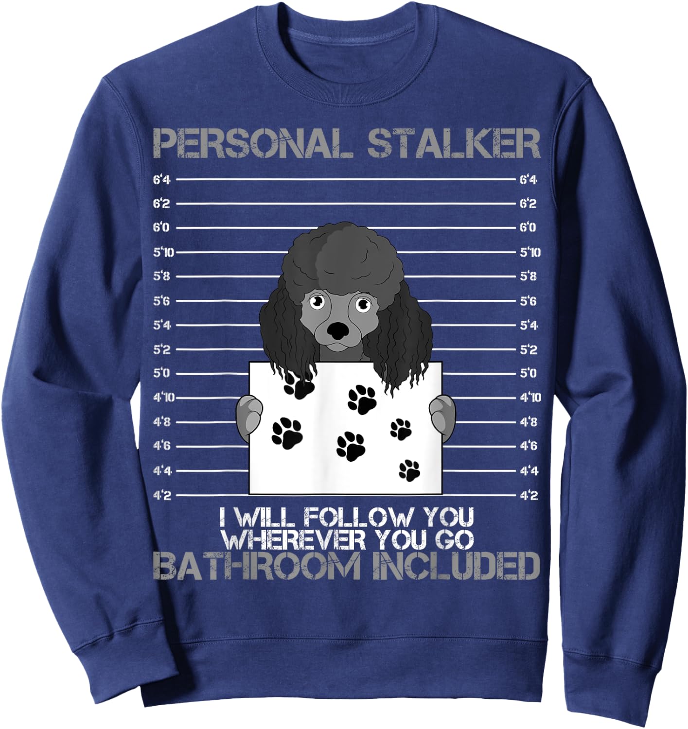 Poodle Personal Stalker Dog Owner Pet Water Retriever Lover Men Women Kids Sweatshirt - Sweatshirt | Navy