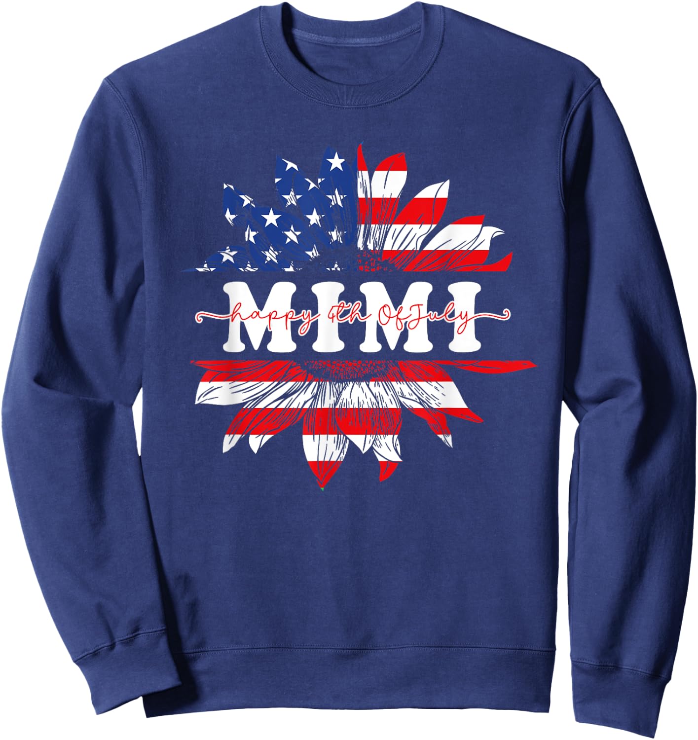 Sunflower American Mimi Patriotic USA Flag 4th Of July Women Men Sweatshirt - Sweatshirt | Navy