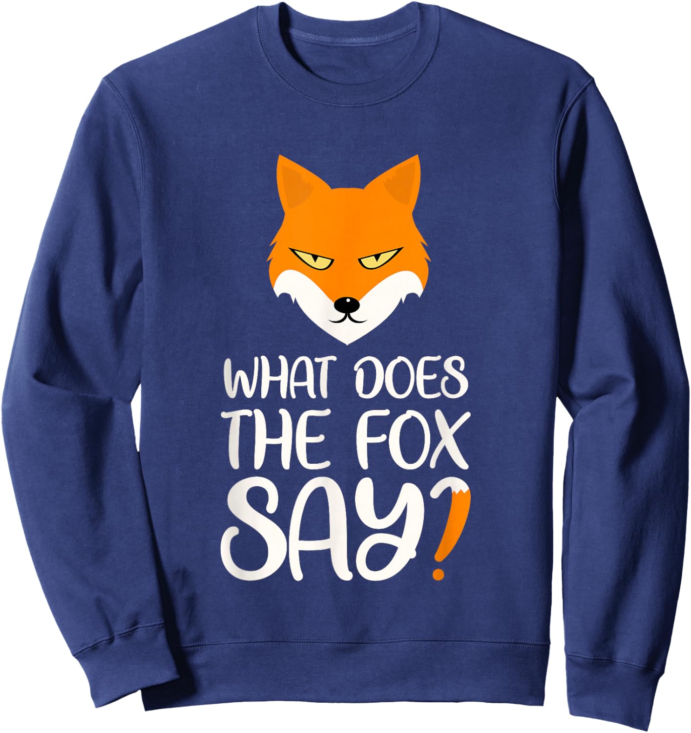 What Does The Fox Say Design Sweatshirt - Sweatshirt | Navy