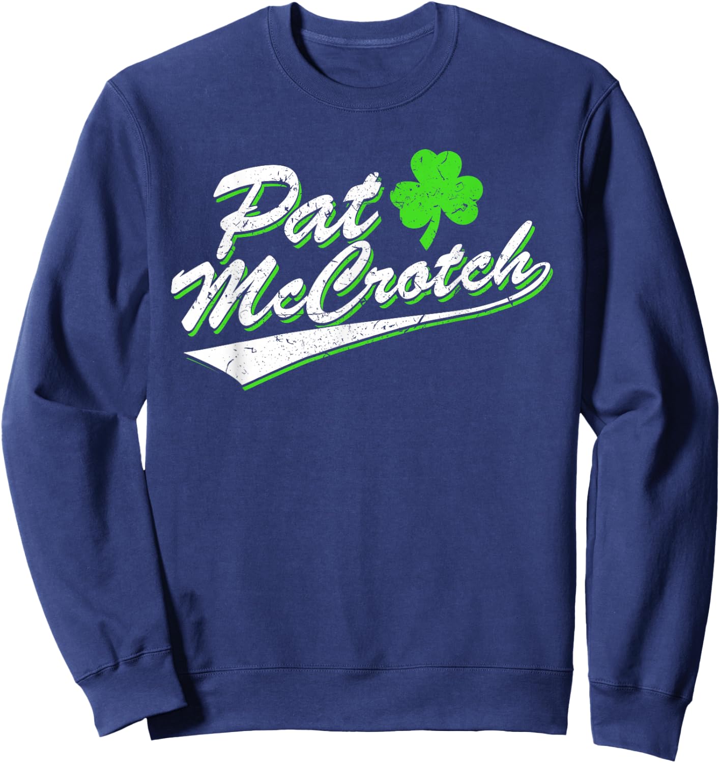 St Patricks Day | Pat McCrotch Funny Irish Name Sweatshirt - Sweatshirt | Navy