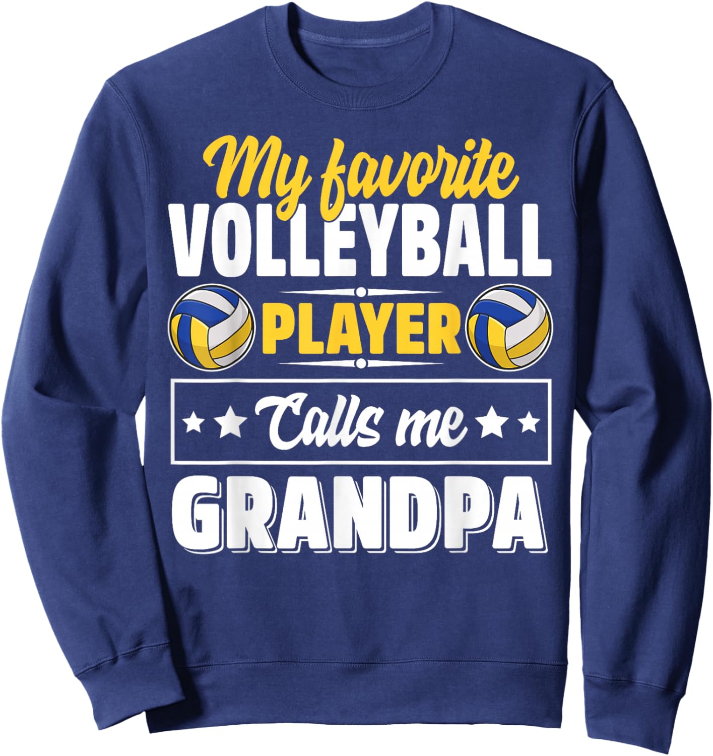 My Favorite Volleyball Player Calls Me Grandpa Cute Sweatshirt - Sweatshirt | Navy