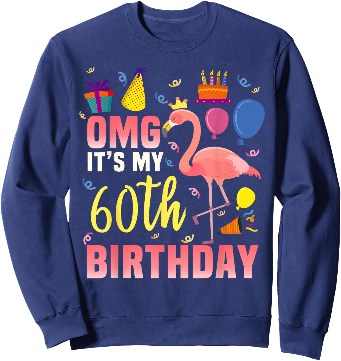 60 Year Old Women Men Gift Flamingo It's My 60th Birthday Sweatshirt - Sweatshirt | Navy