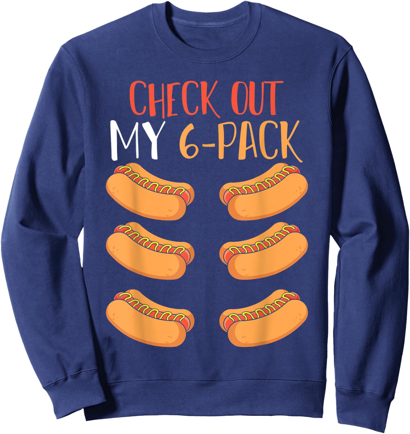 Funny Foodie Weiner Hot Dog Lover Gym Abs Workout Hotdog Sweatshirt - Sweatshirt | Navy
