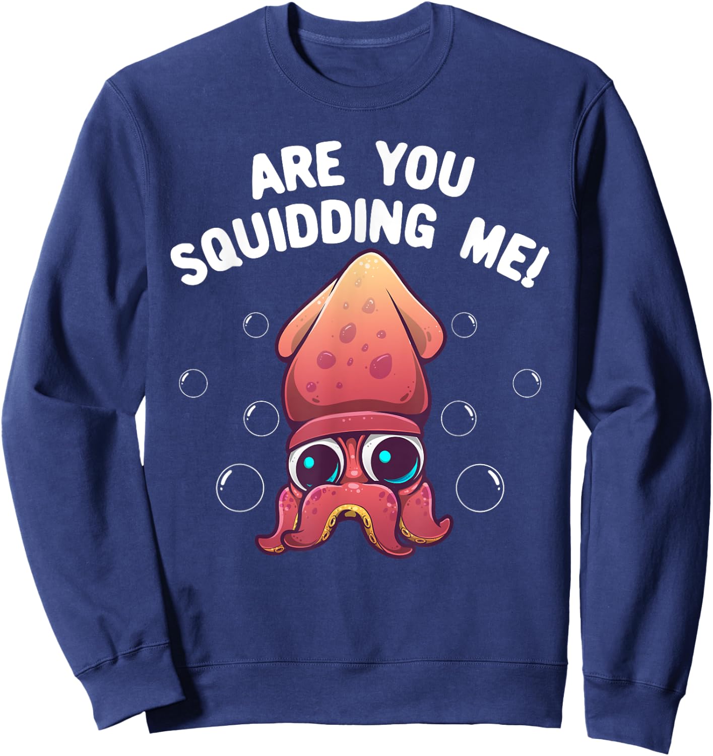 Funny Squid Design For Kids Men Women Octopus Humor Lovers Sweatshirt - Sweatshirt | Navy
