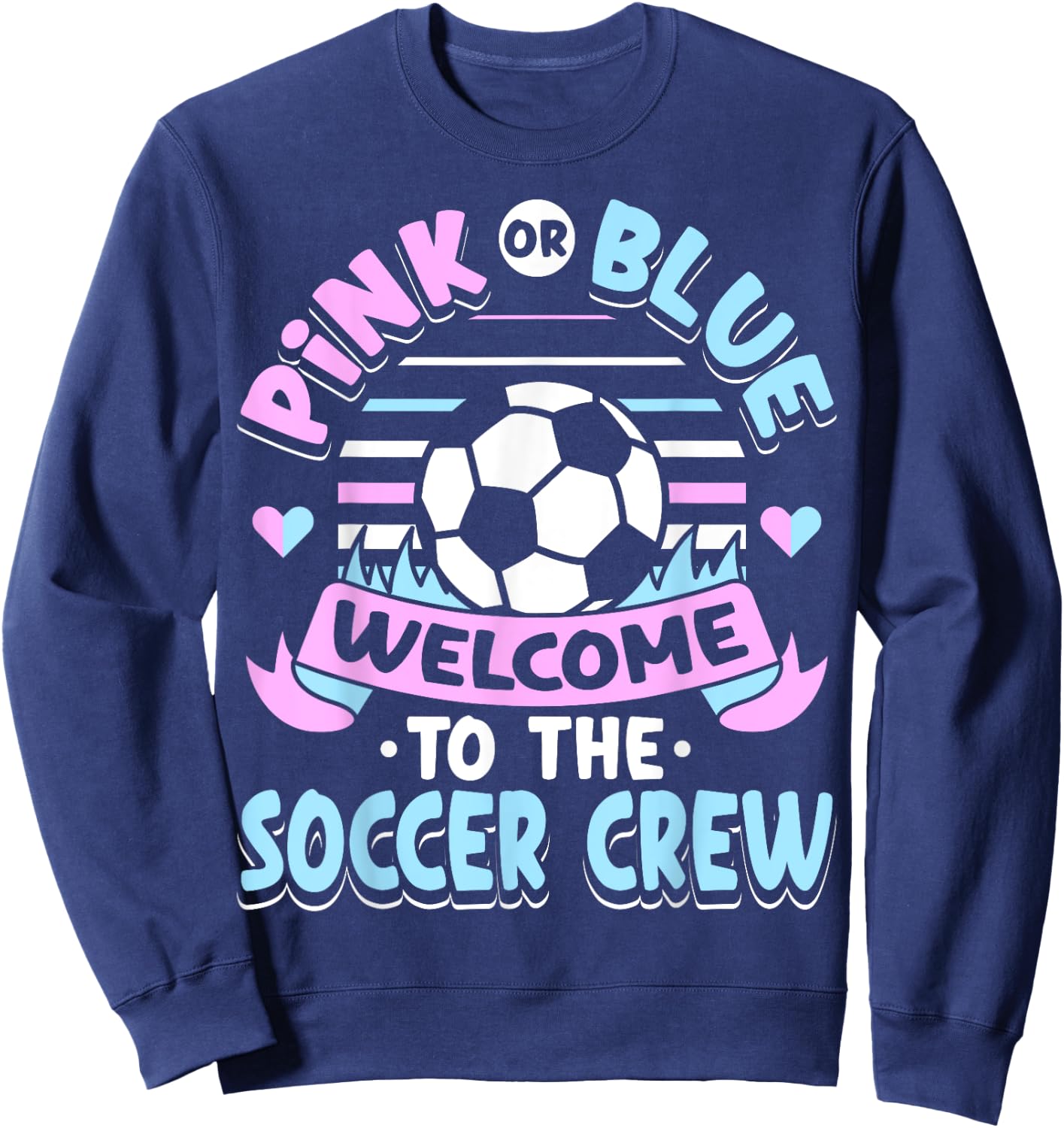 Pink or Blue Welcome to the Soccer Crew Gender Reveal Party Sweatshirt - Sweatshirt | Navy