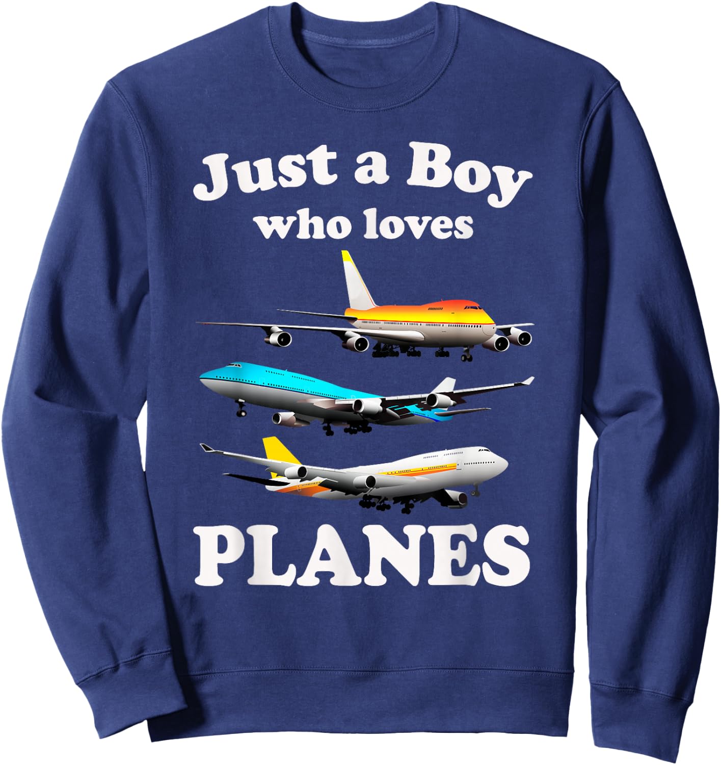 Just A Boy Who Loves Planes & Airplane Fans Kid Toddler Son Sweatshirt - Sweatshirt | Navy