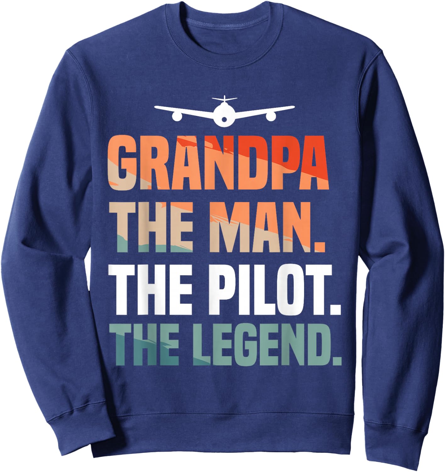 Grandpa The Man The Pilot The Legend Aviation Aviator Sweatshirt - Sweatshirt | Navy
