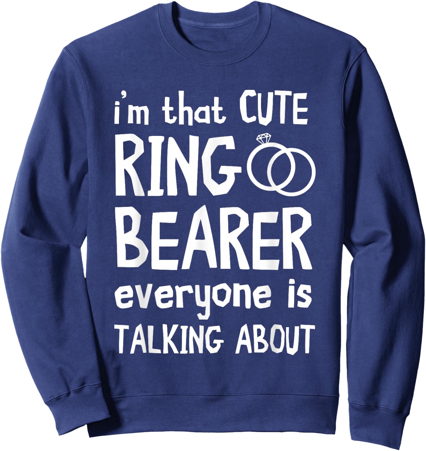 I'm That Cute Ring Bearer Security Wedding Party Ring Sweatshirt - Sweatshirt | Navy