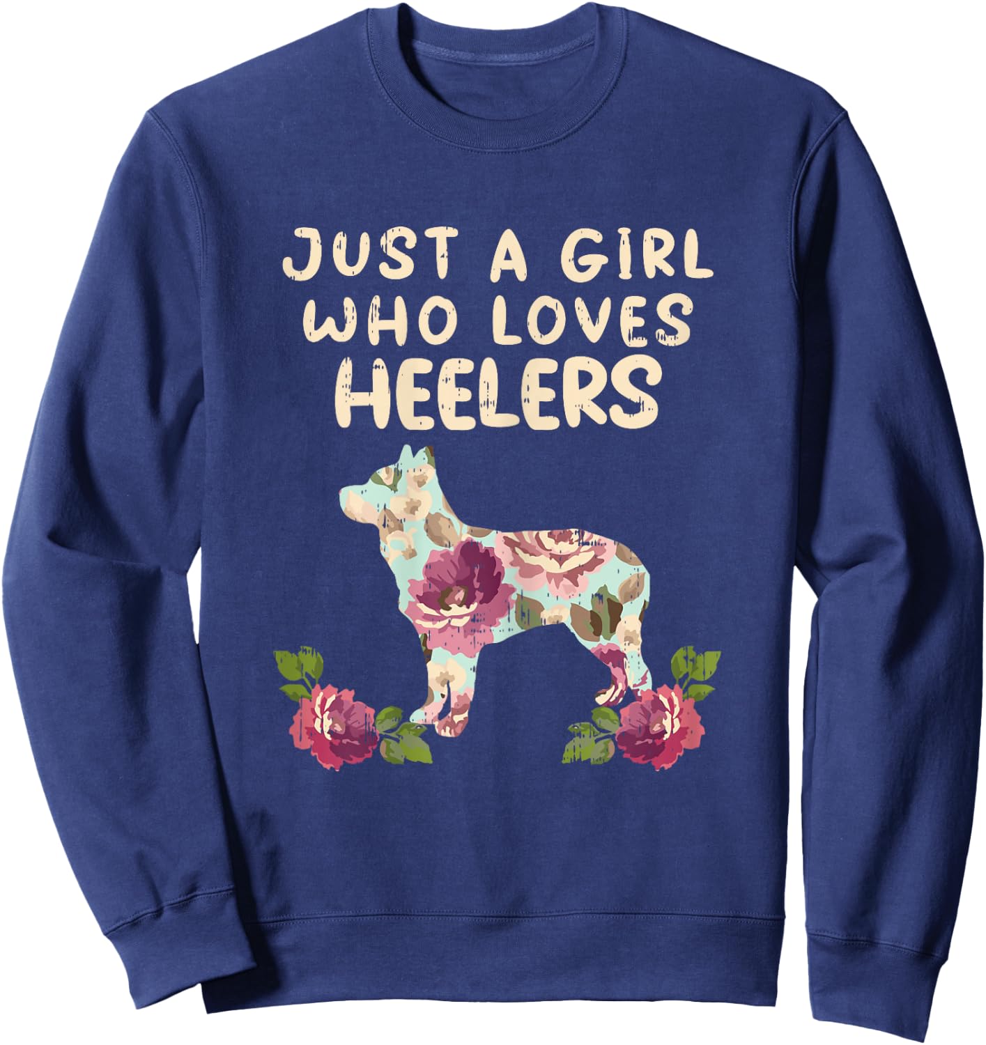 Girl Loves Heeler Flower Animal Pet Blue Red Cattle Dog Gift Sweatshirt - Sweatshirt | Navy