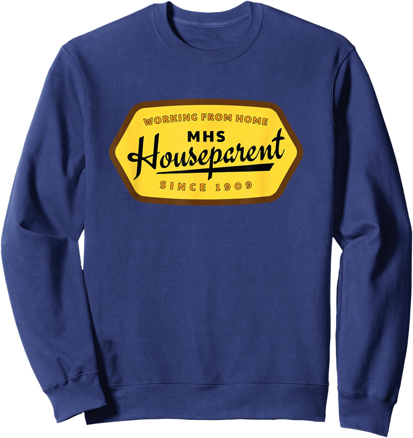 Houseparent Working From Home Housefather Housemother MHS Sweatshirt - Sweatshirt | Navy