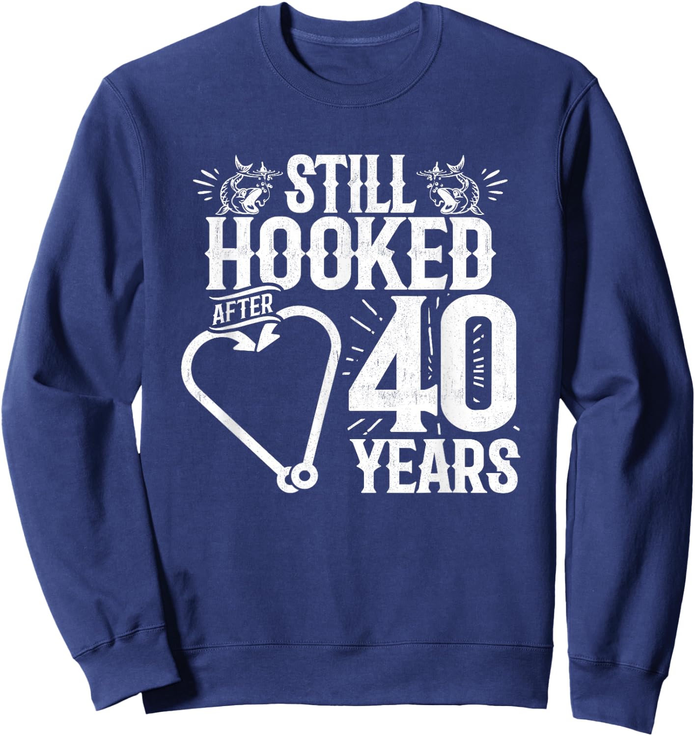 Married 40 Years - Fishing Couple - 40th Wedding Anniversary Sweatshirt - Sweatshirt | Navy