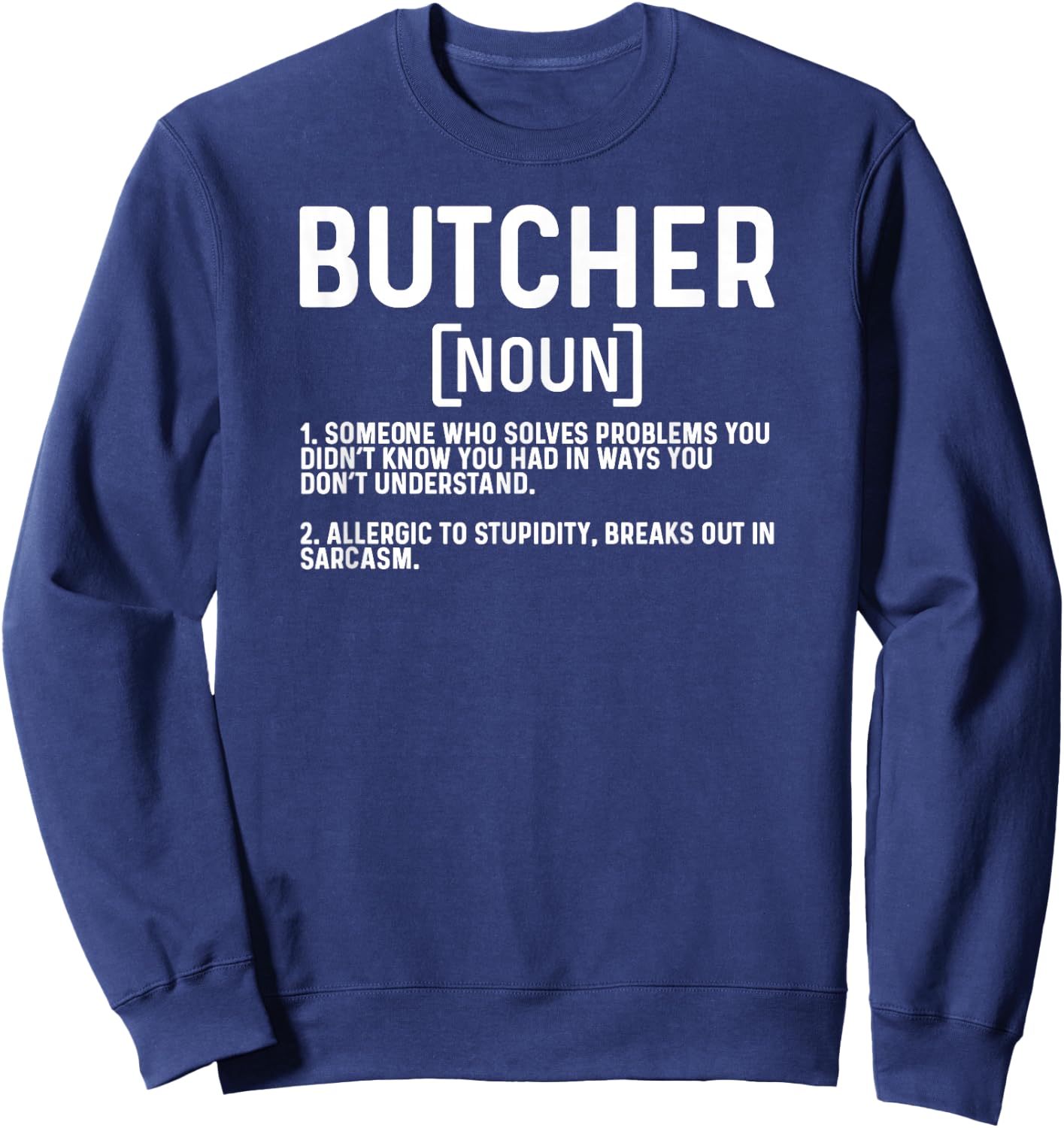 Butcher Definition Butchery Butchers Sweatshirt - Sweatshirt | Navy