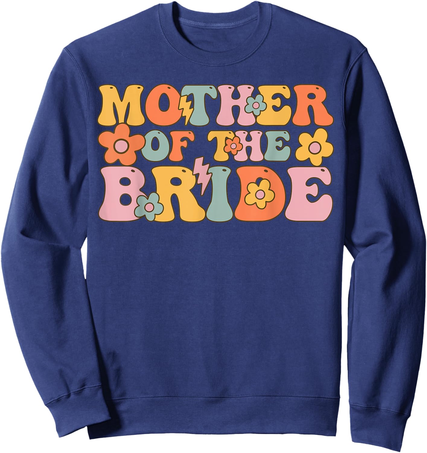 Mother Of The Bride Groovy Bridal Party Bachelorette Sweatshirt - Sweatshirt | Navy