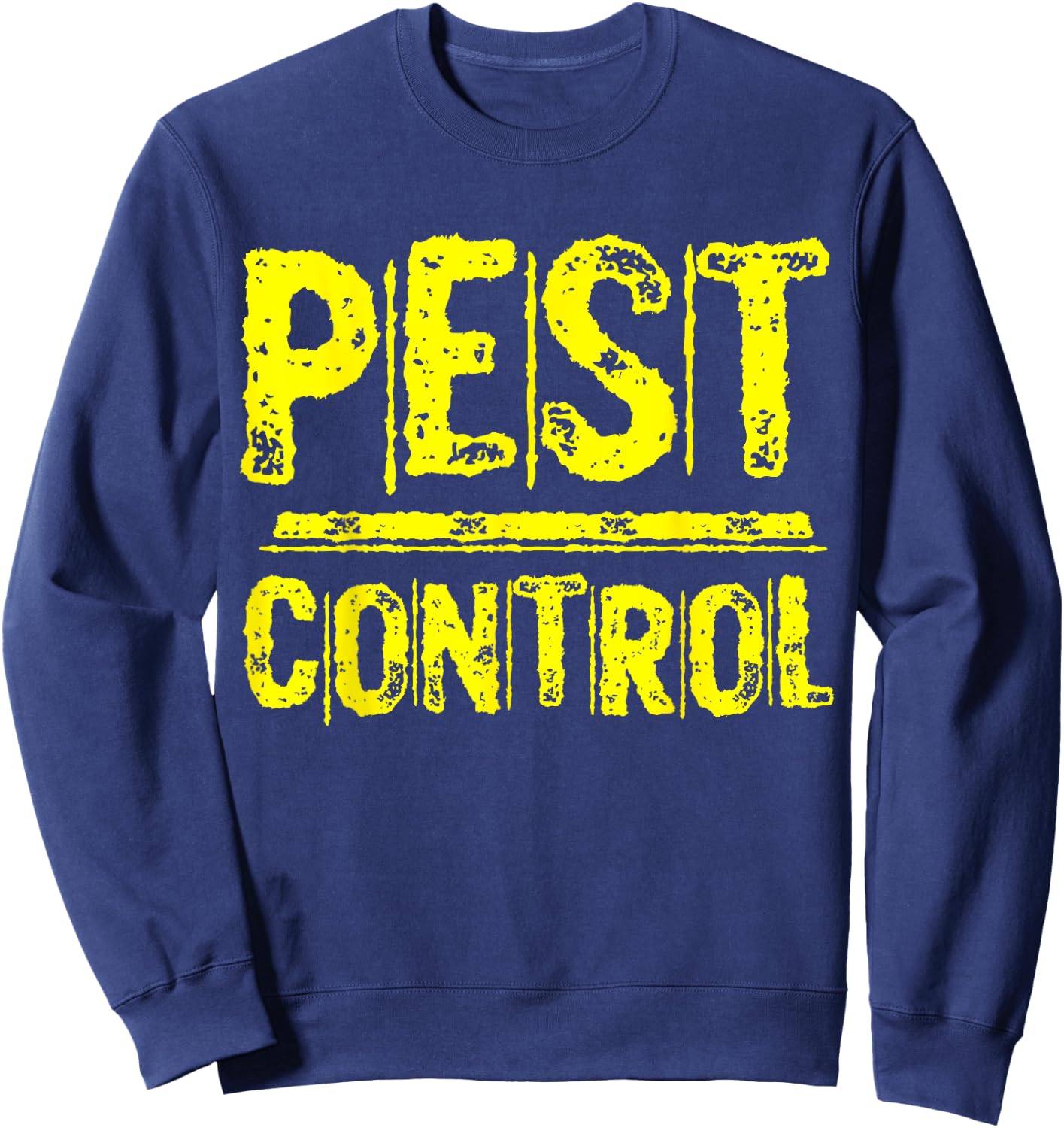 Pest Control Exterminator Sweatshirt - Sweatshirt | Navy