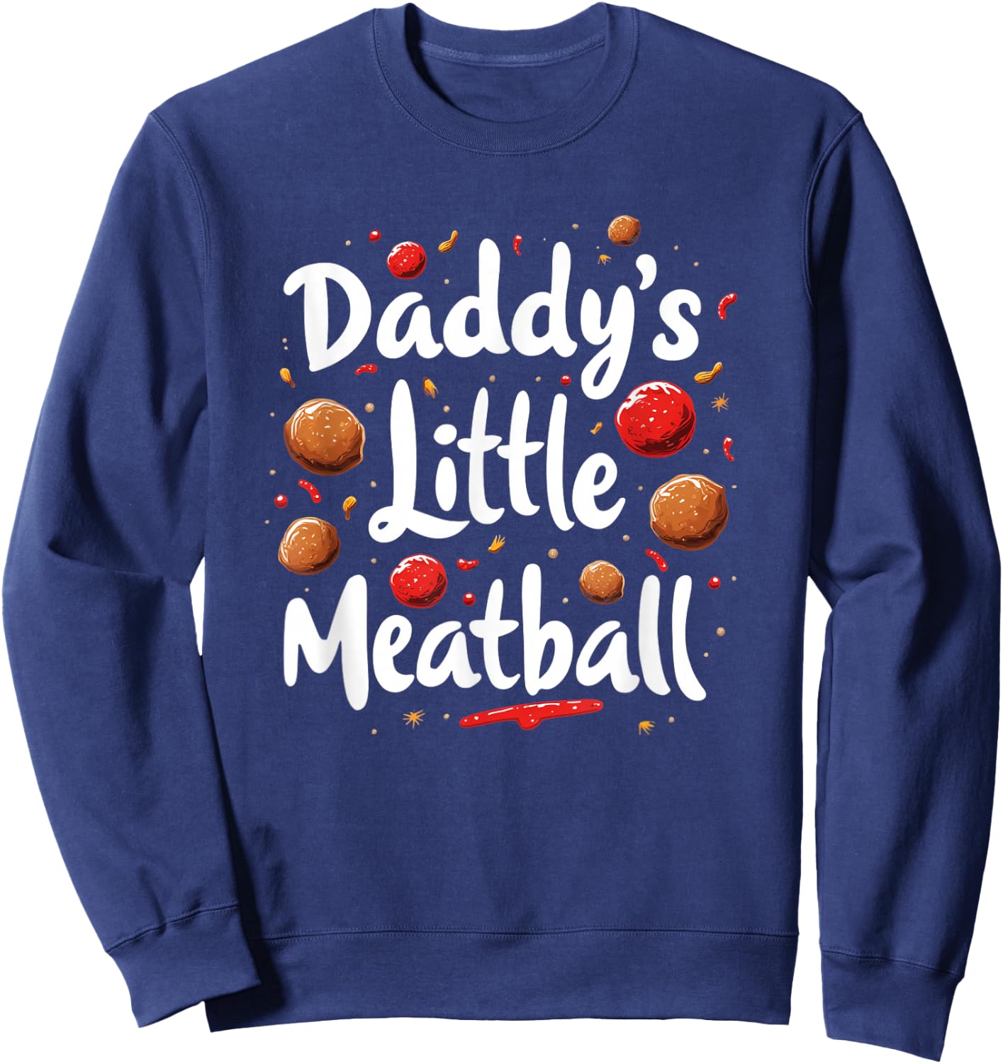 Daddy`s Little Meatball Sweatshirt - Sweatshirt | Navy