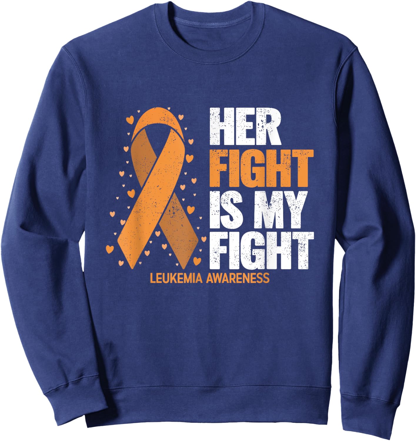 Leukemia Awareness Shirt Her Fight is my fight Leukemia Sweatshirt - Sweatshirt | Navy