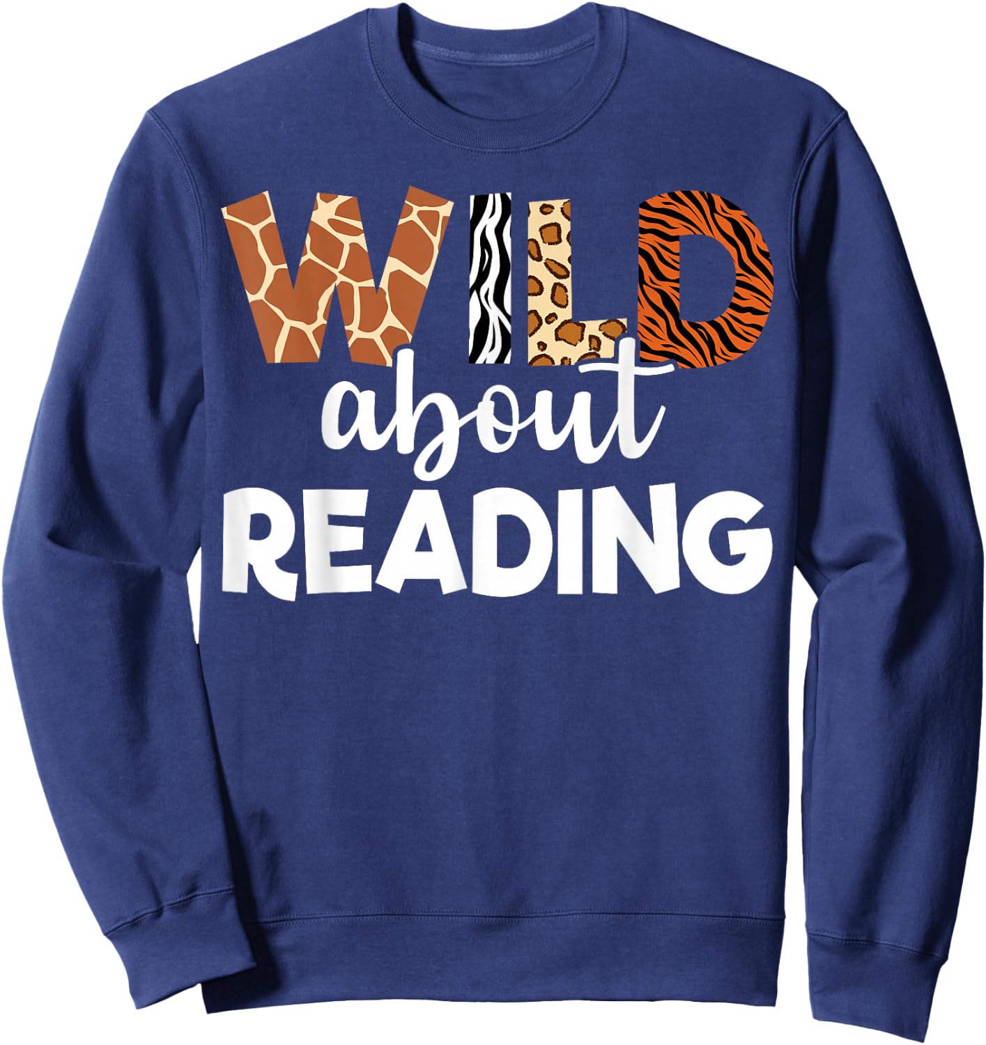 Wild About Reading Teacher Reading Books Back To School Sweatshirt - Sweatshirt | Navy