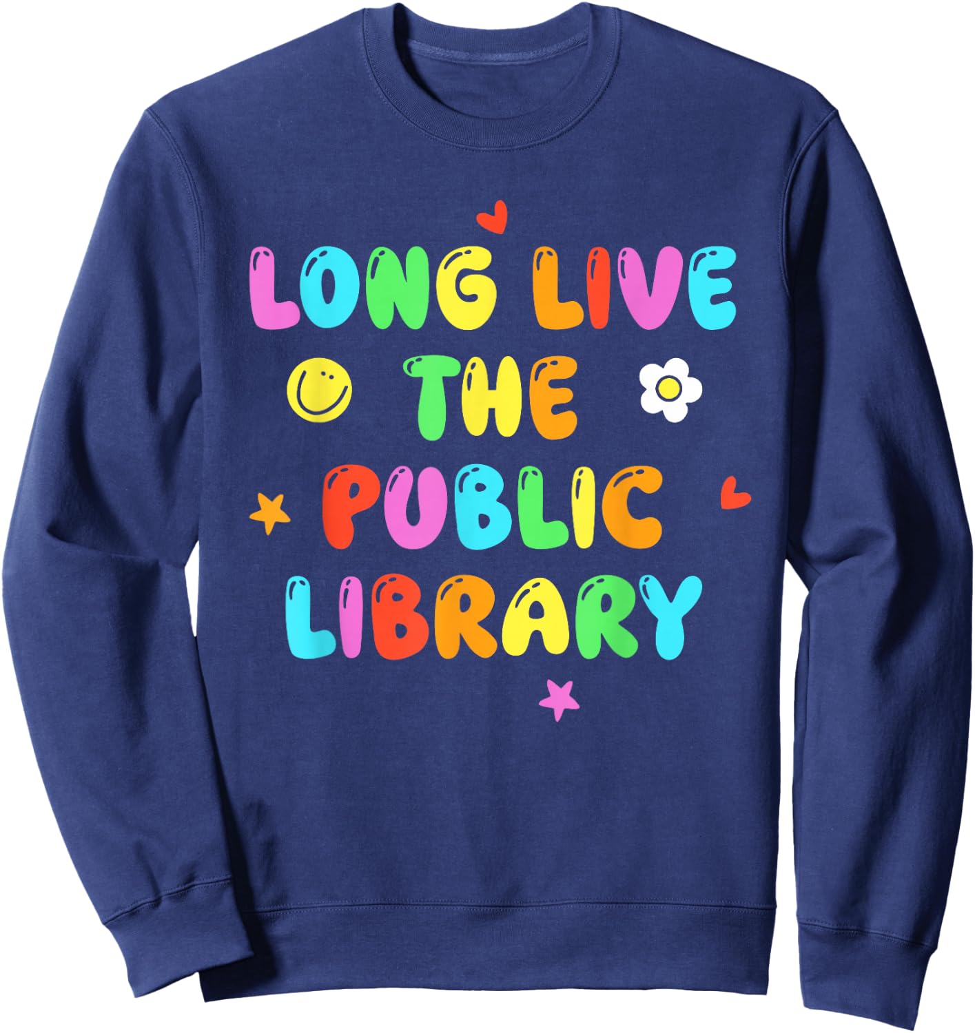 Long Live The Public Library Bookish Design Sweatshirt - Sweatshirt | Navy
