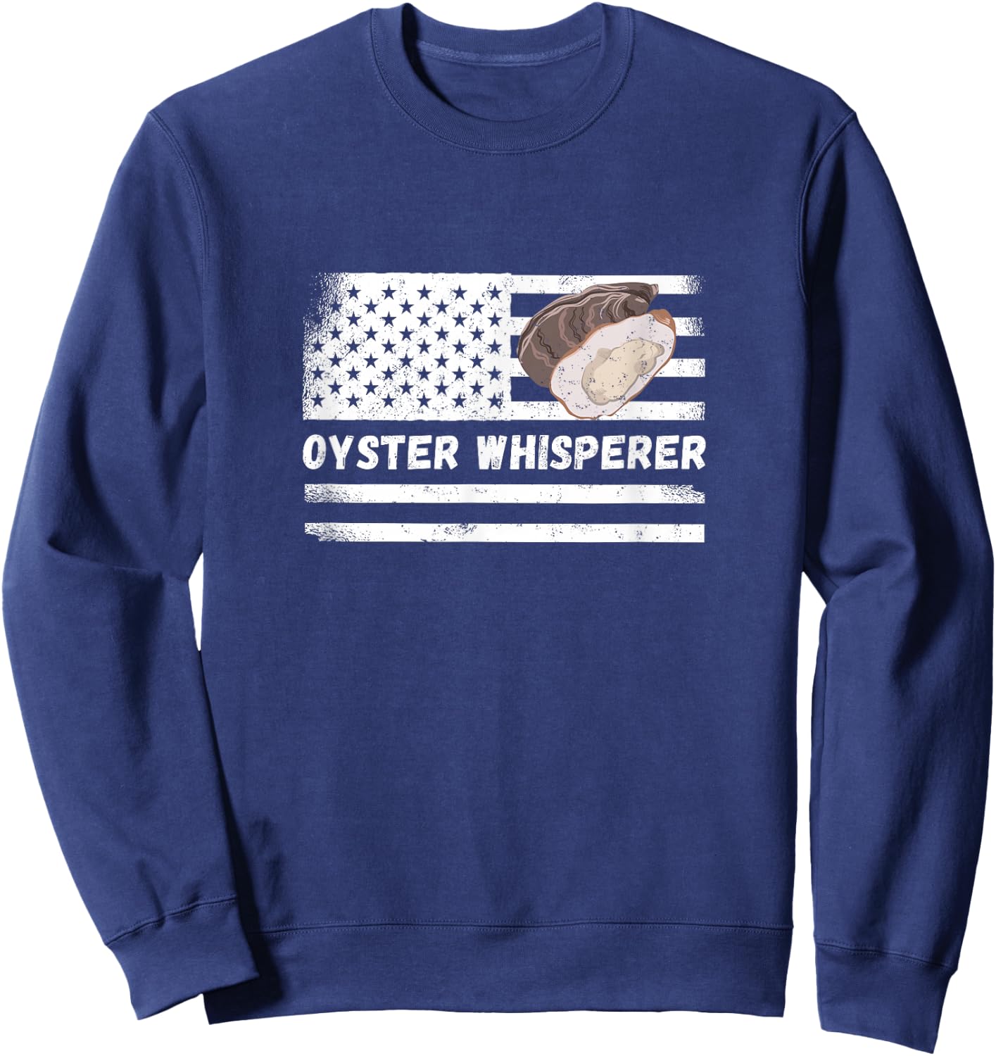 Oyster Whisperer USA America Flag Vintage Oyster Shucking Sweatshirt - Sweatshirt | Navy