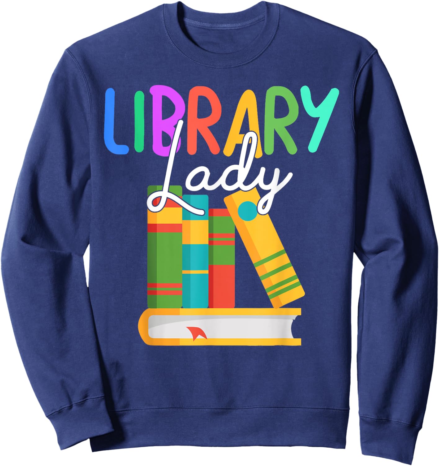 Librarian Library Lady Reading Bookworm Books Lover Sweatshirt - Sweatshirt | Navy