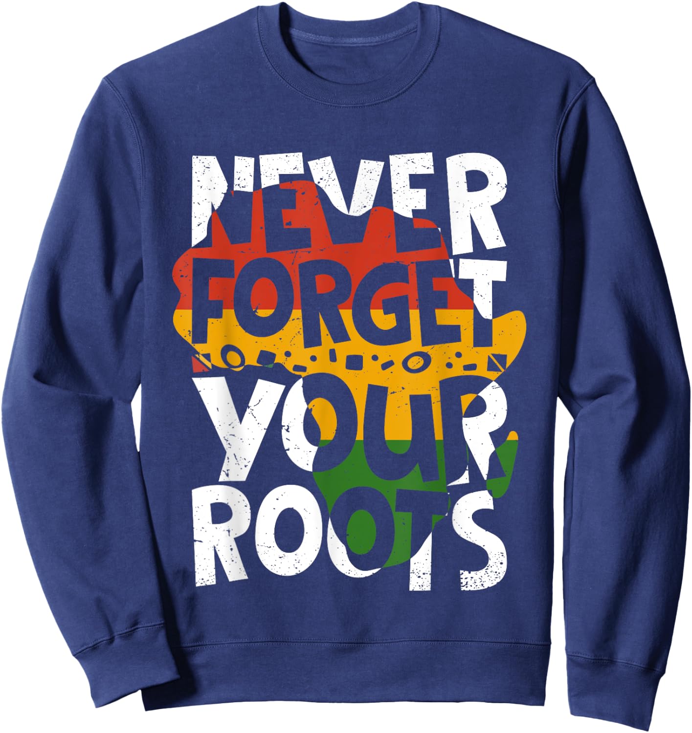 Never Forget Your Roots Afro American Black History Month Sweatshirt - Sweatshirt | Navy