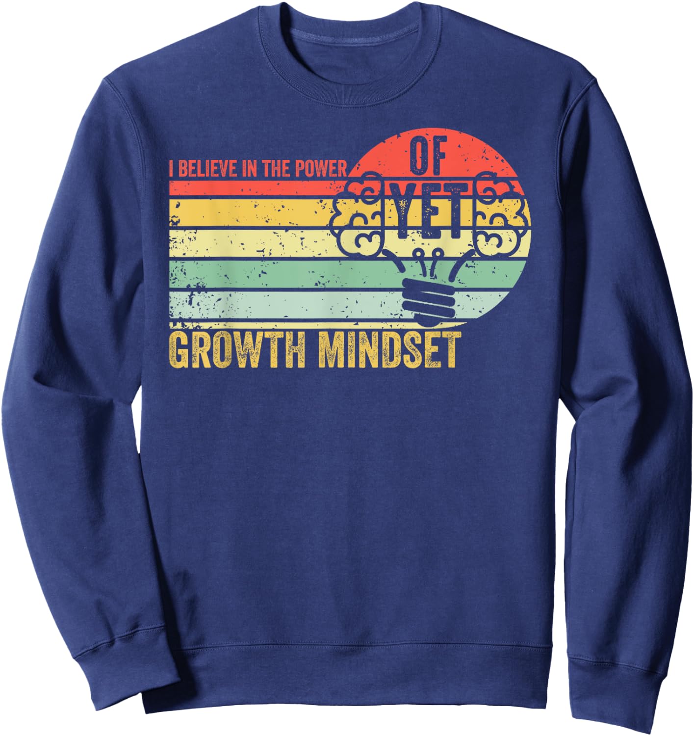Growth Mindset Teacher Vintage I Believe in the Power Of Yet Women Sweatshirt - Sweatshirt | Navy