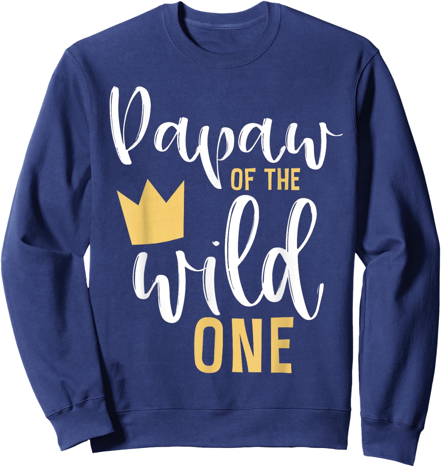 Papaw of the Wild One Matching 1st Birthday First Thing Pop Sweatshirt - Sweatshirt | Navy