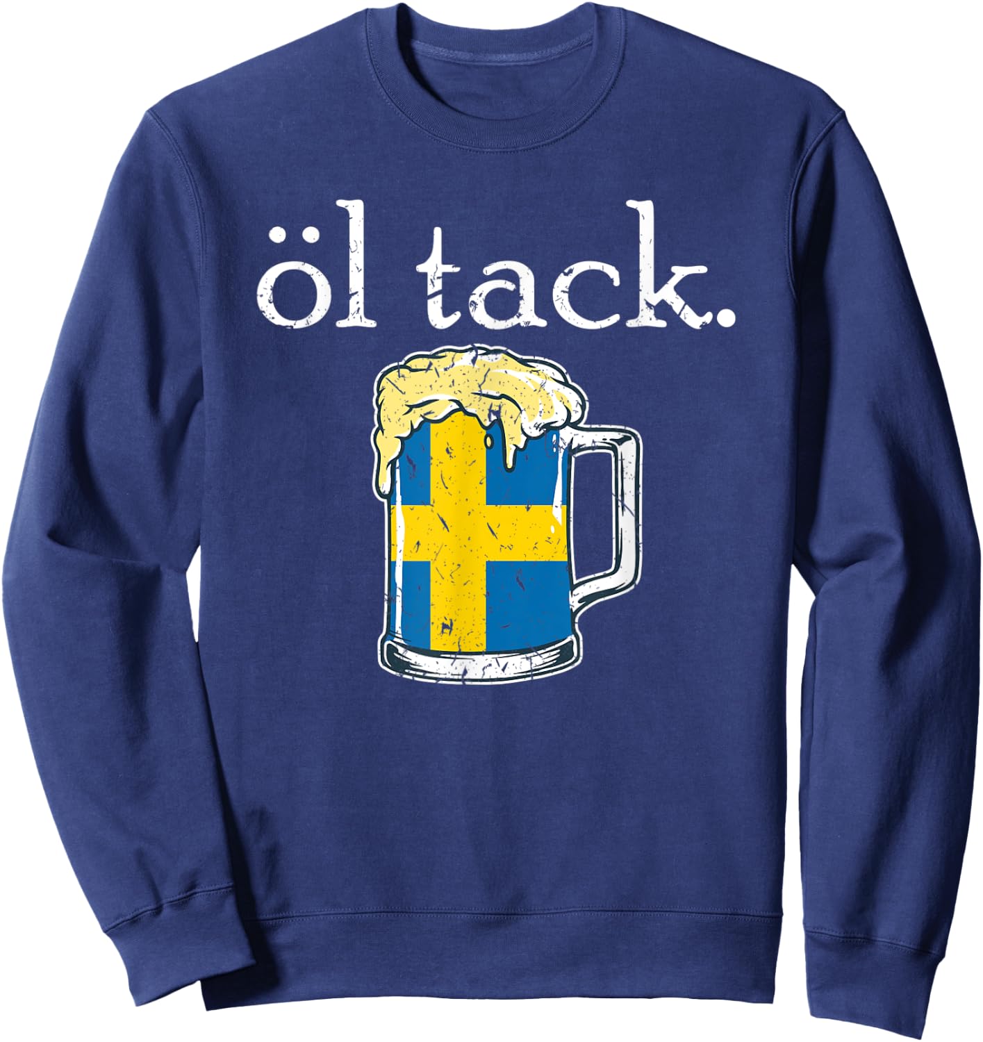 Sweden Beer Please Swedish Flag Öl Tack Travel Drinking Sweatshirt - Sweatshirt | Navy