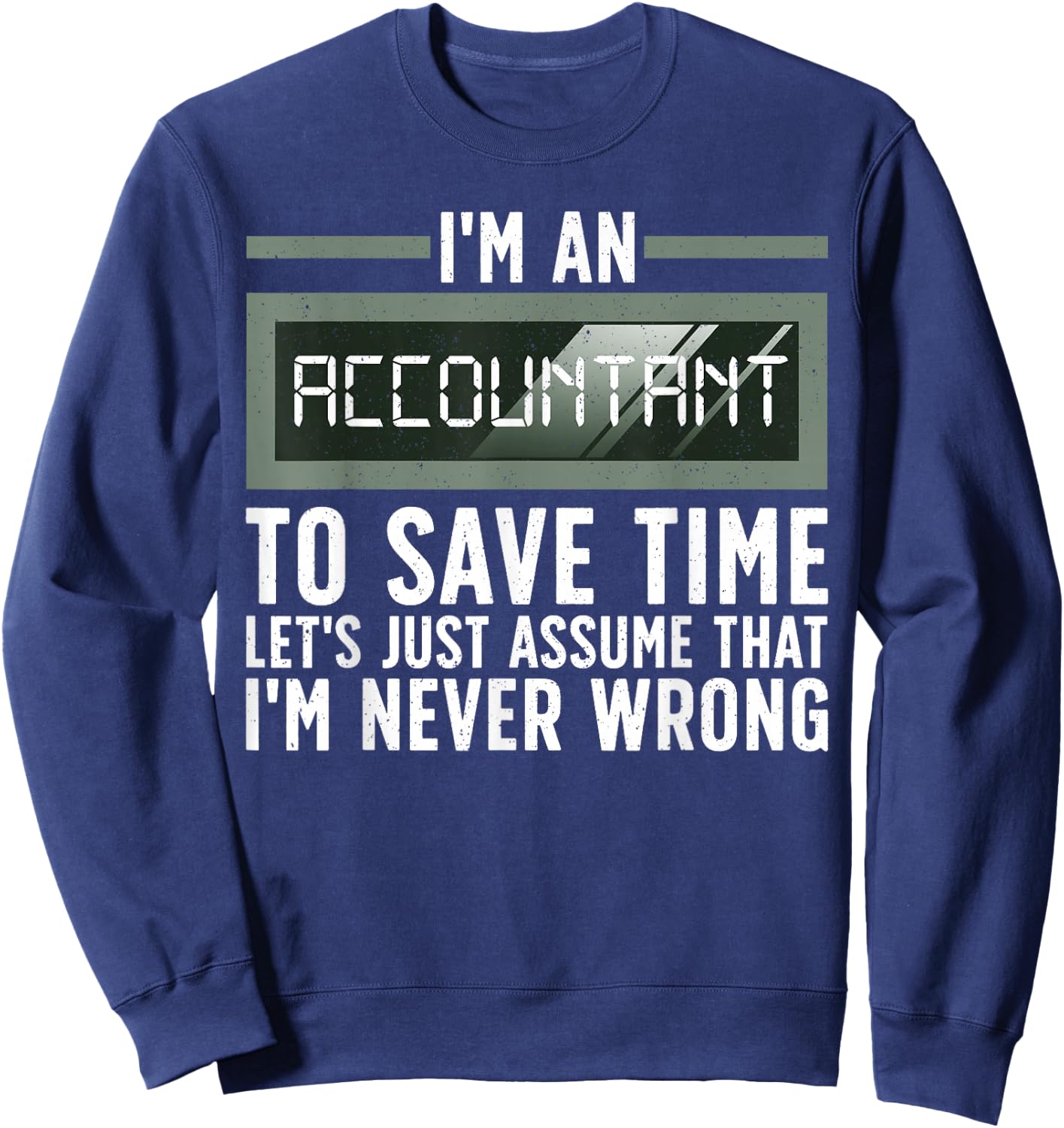 Funny Accounting Art For Accountant Men Women Tax Preparer Sweatshirt - Sweatshirt | Navy