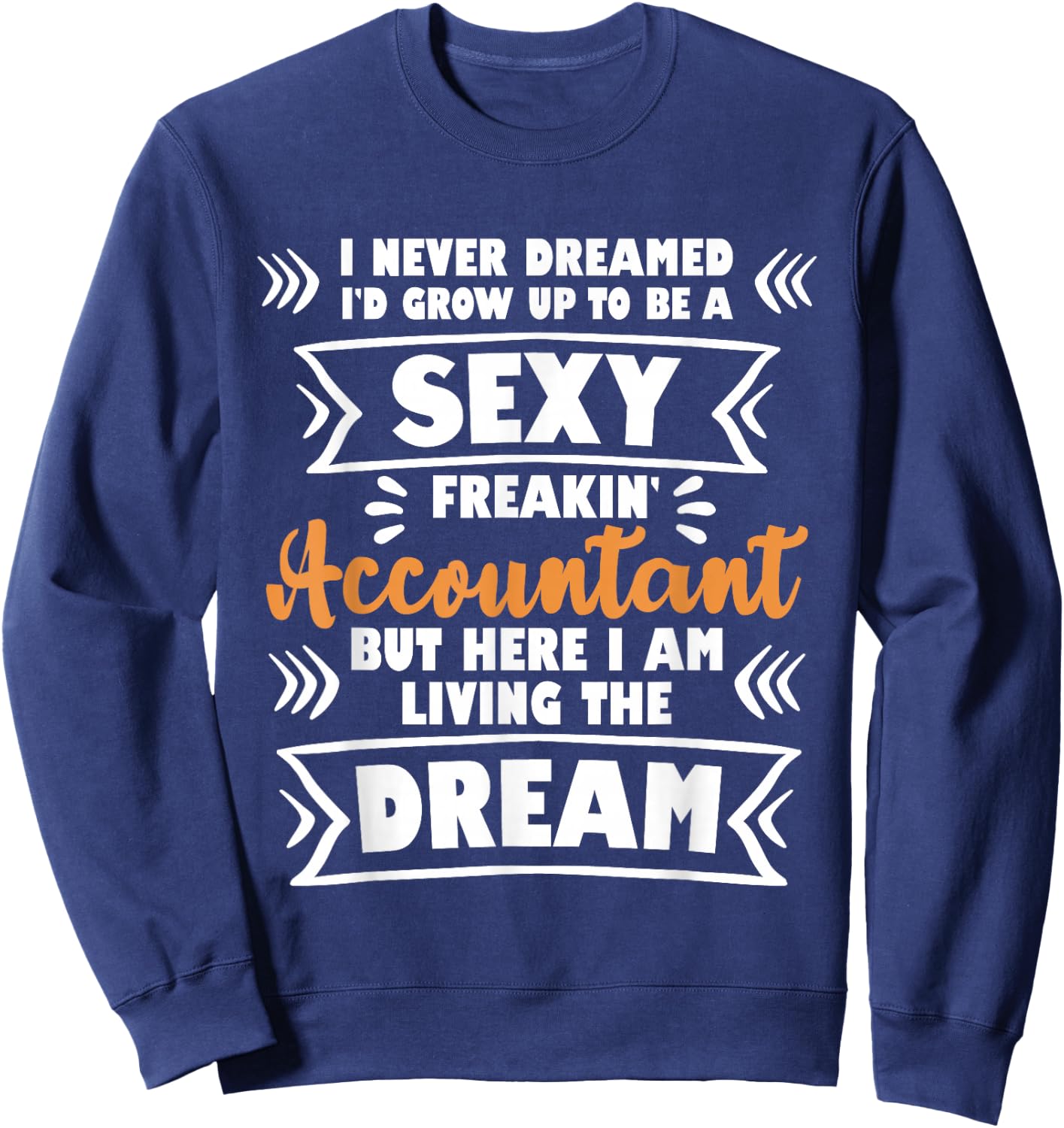 Grow Up To Be A Sexy Accountant - Bookkeeping Audit Sweatshirt - Sweatshirt | Navy