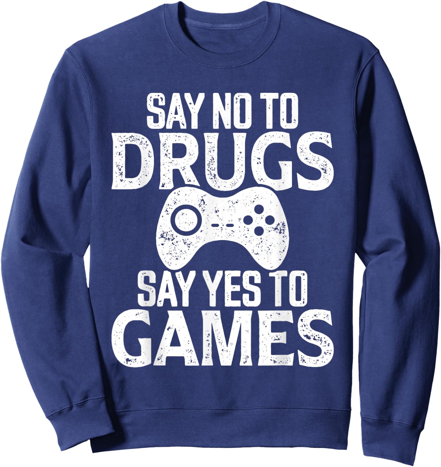 Red Ribbon Week Shirt Say No to Drugs Say Yes to Games Sweatshirt - Sweatshirt | Navy