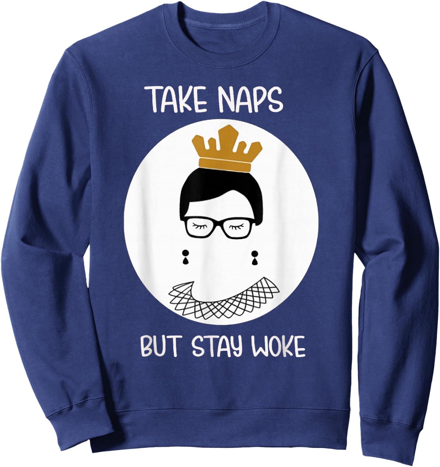 Take Naps But Stay-Woke Gift Sweatshirt - Sweatshirt | Navy