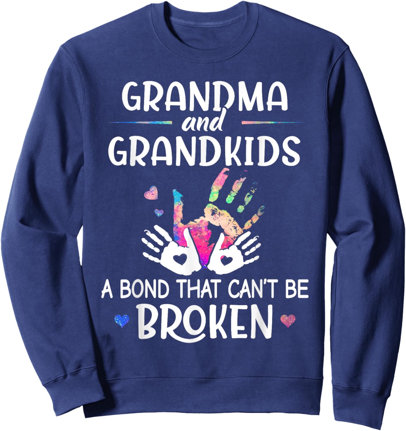 Grandma Shirt Grandma & Grandkids A bond That Can Be Broken Sweatshirt - Sweatshirt | Navy