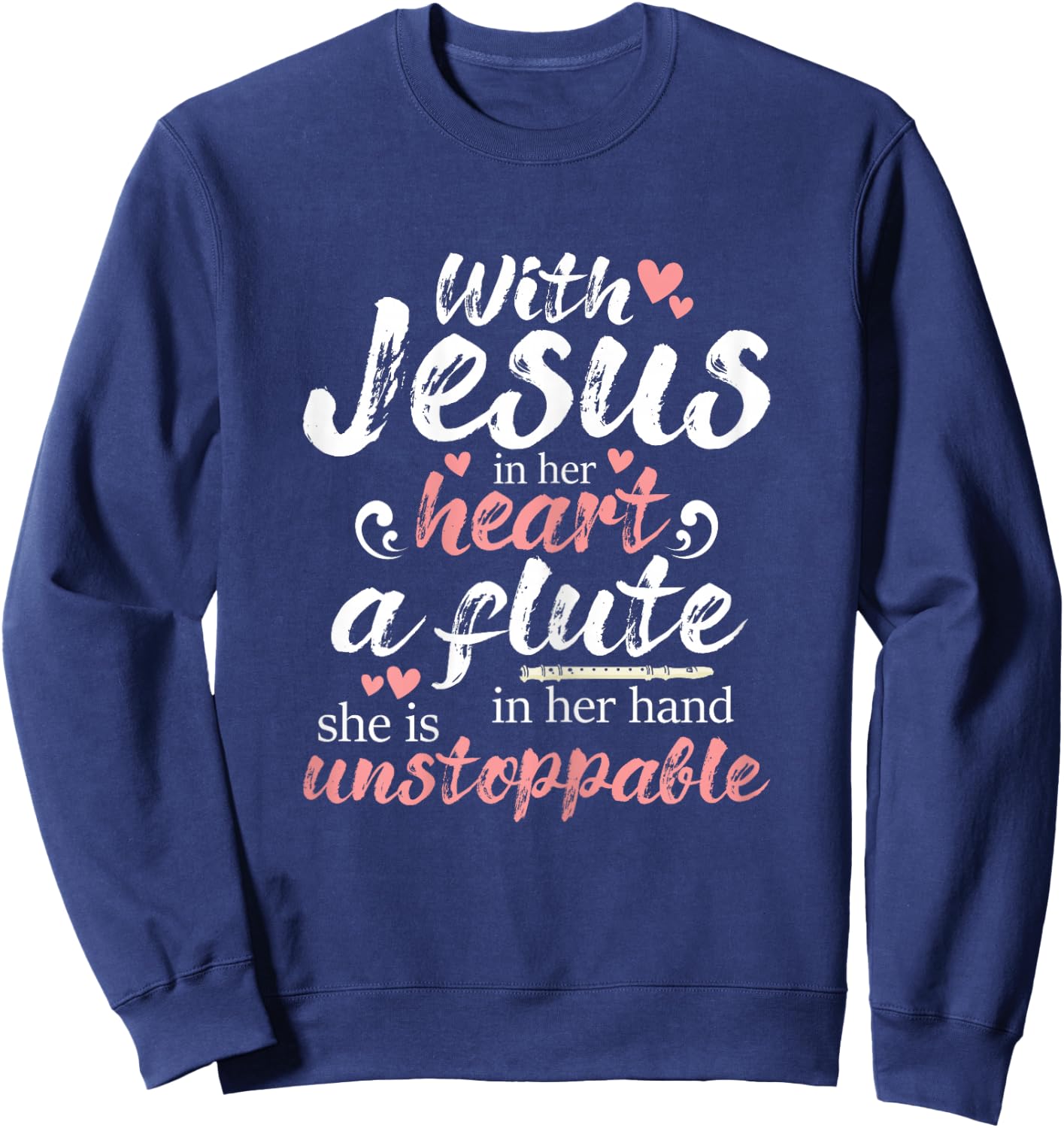 Jesus In Her Heart Flute In Her Hand - Flutist Musician Sweatshirt - Sweatshirt | Navy
