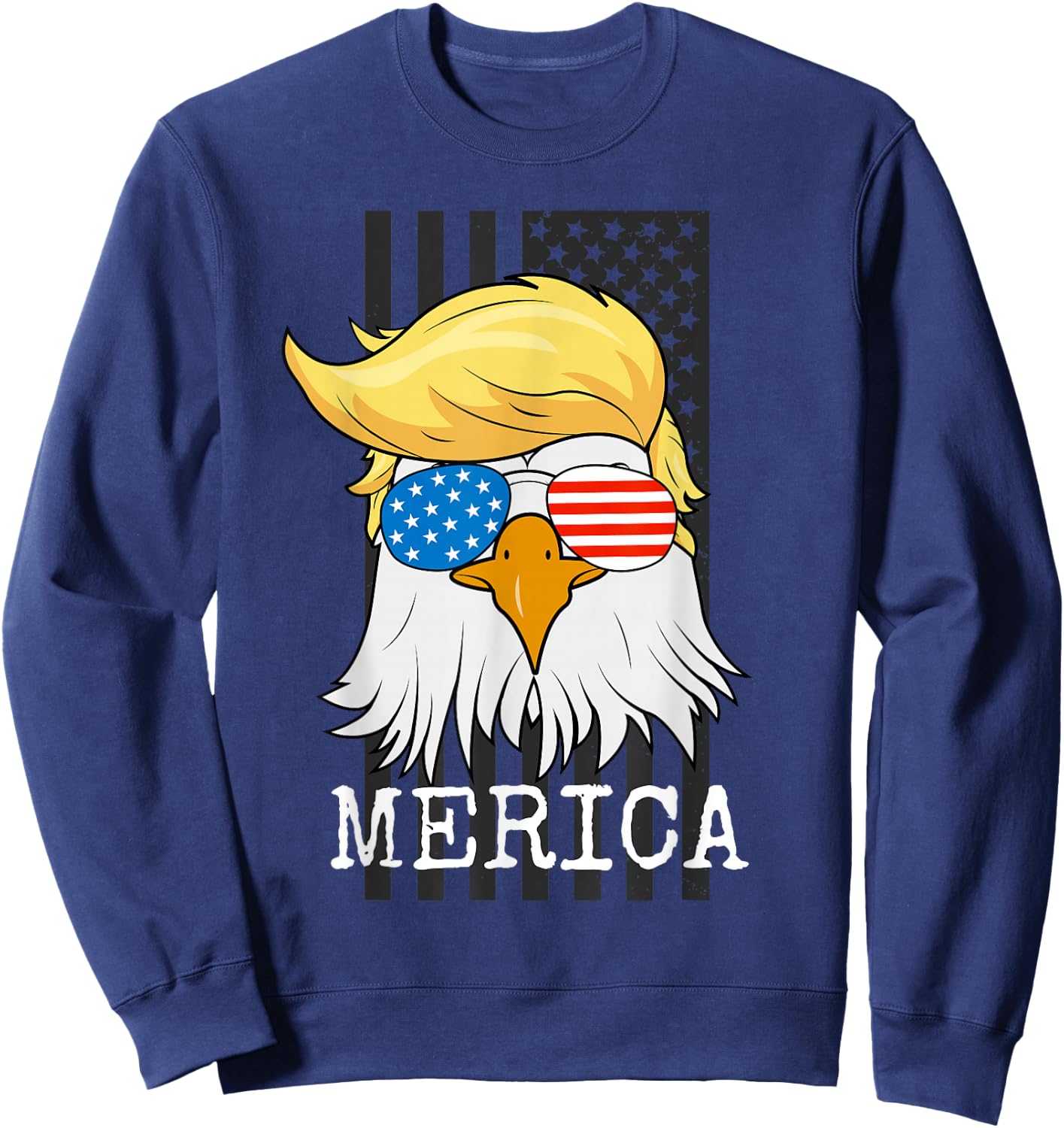 Merica Bald Eagle 4th of July Trump American Flag Funny Sweatshirt - Sweatshirt | Navy