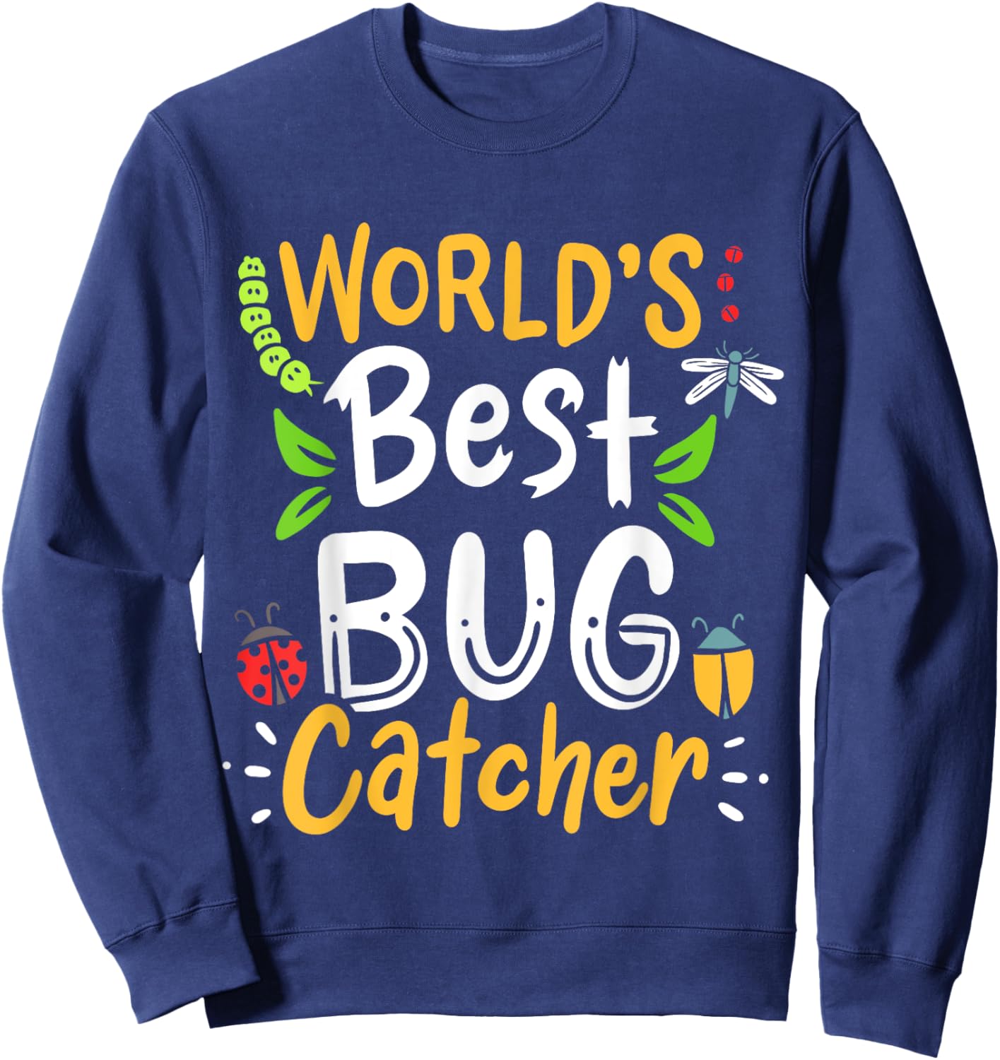 Bug Ladybug Gift Bug Catchers and Entomologists Sweatshirt - Sweatshirt | Navy