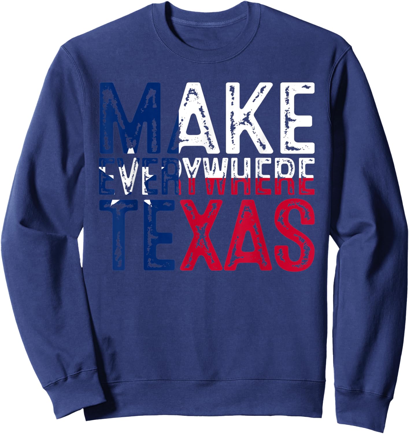 Make Everywhere Texas Flag Sweatshirt - Sweatshirt | Navy