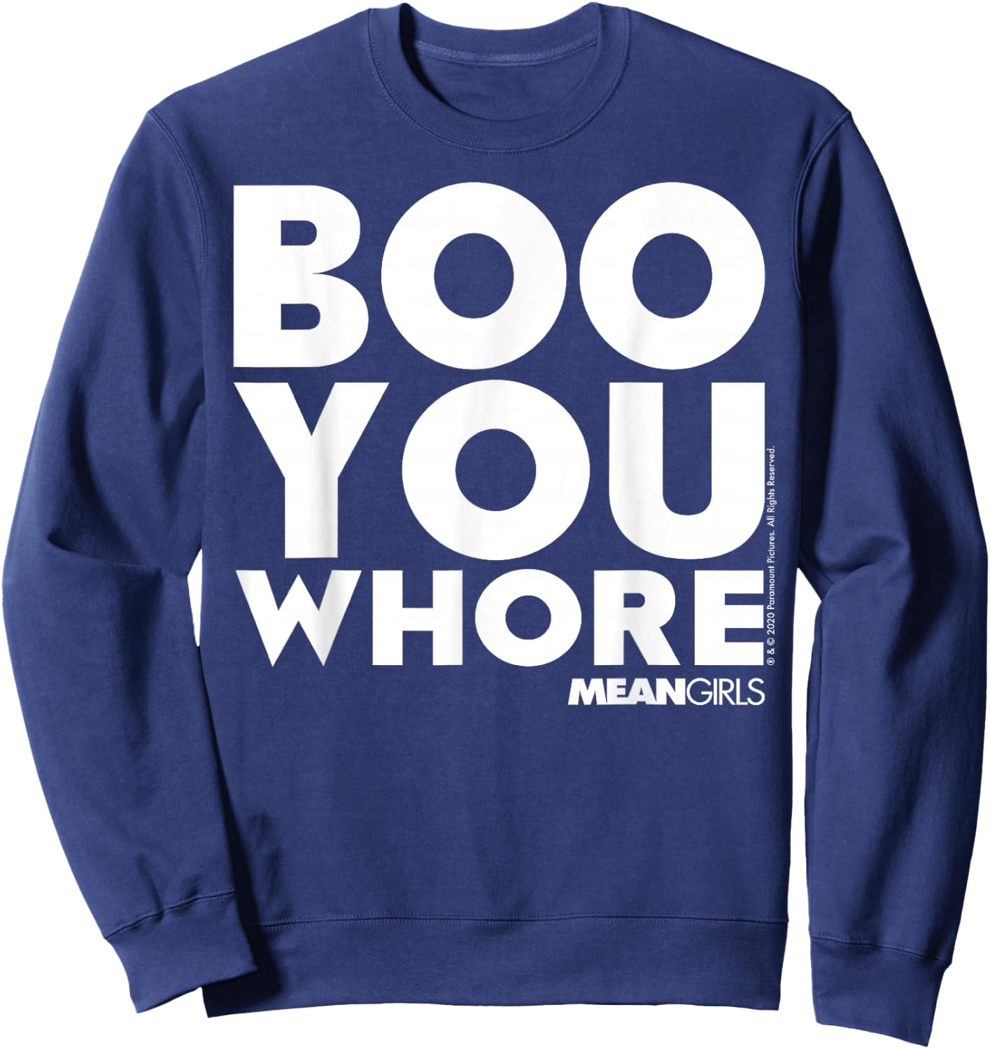 Mean Girls Boo You Whore Quote Sweatshirt - Sweatshirt | Navy