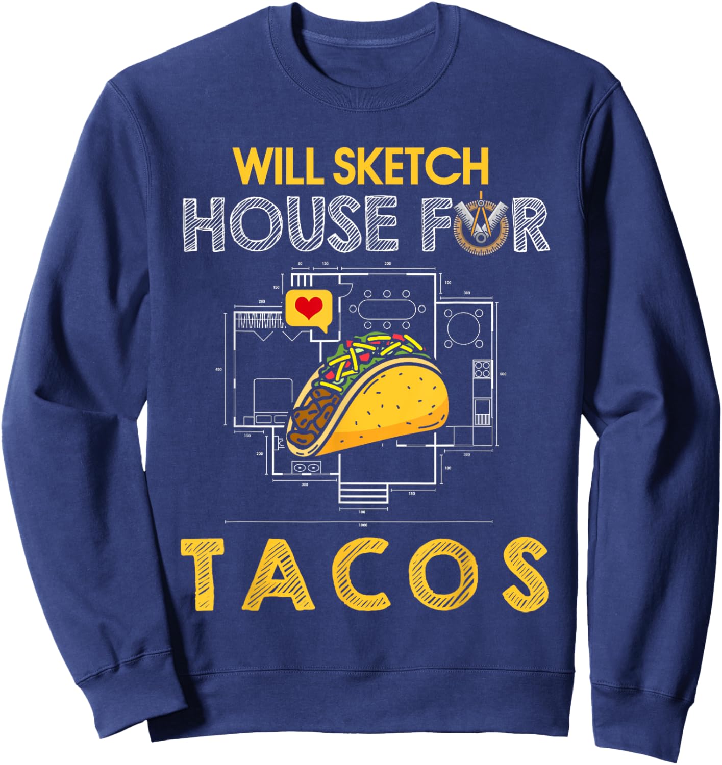 Architect Taco Shirt Architecture Taco Lover Architect Gift Sweatshirt - Sweatshirt | Navy