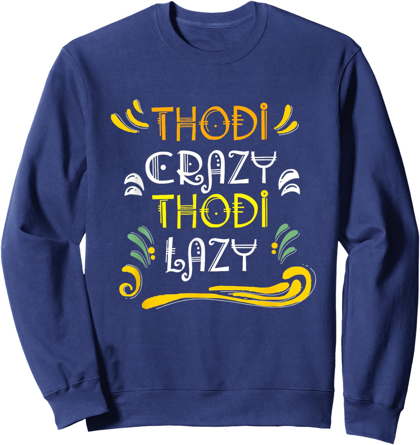 Hindi Funny Thodi Crazy Thodi Lazy in Indian Language Sweatshirt - Sweatshirt | Navy