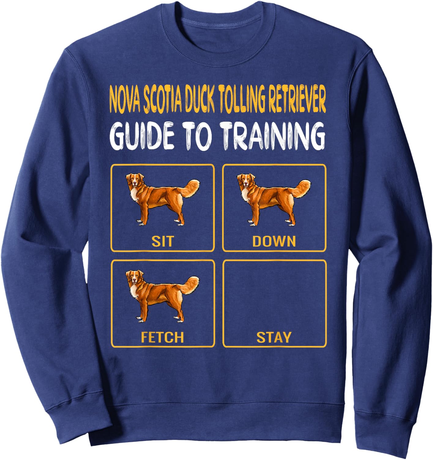 Duck Tolling Retrievers Guide To Training Dog Obedience Men Women Kids Sweatshirt - Sweatshirt | Navy