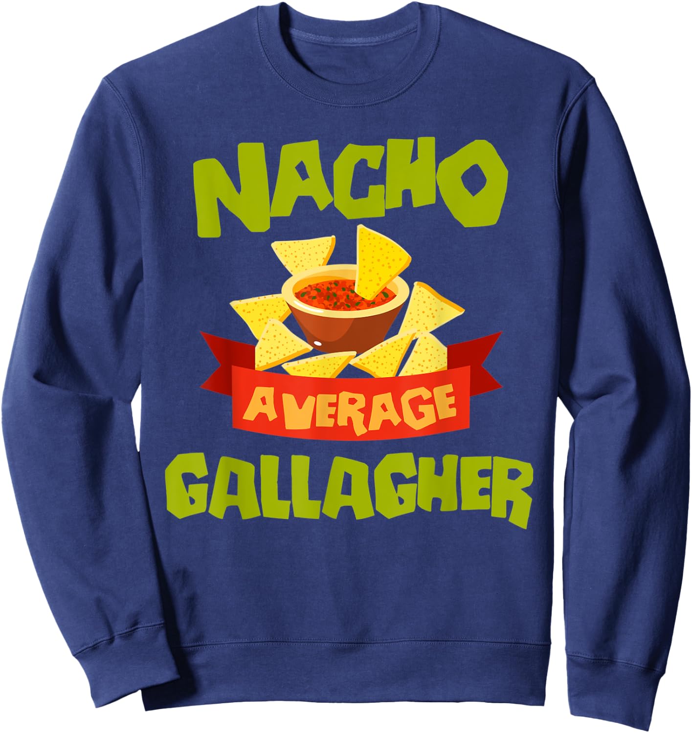 NACHO AVERAGE GALLAGHER Funny Birthday Personalized Surname Sweatshirt - Sweatshirt | Navy
